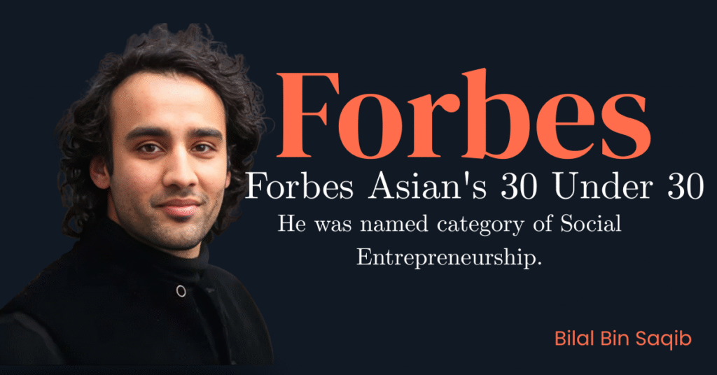 Bilal bin saqib in forbes list